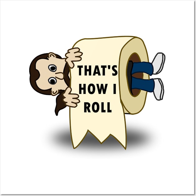 Cool This Is How I Roll | Funny Toilet Paper Joke Lover Gift Wall Art by Trendy_Designs